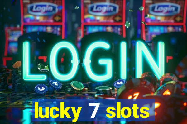 lucky 7 slots